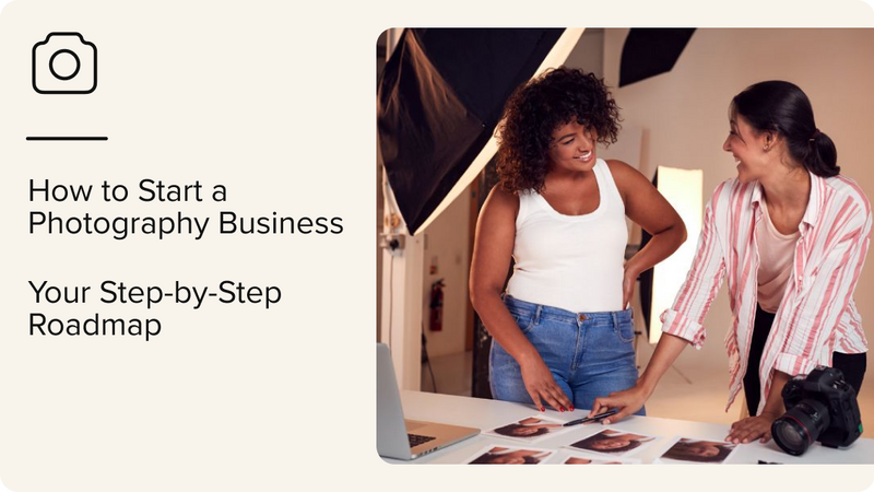 How to Start a Photography Business Step-by-Step